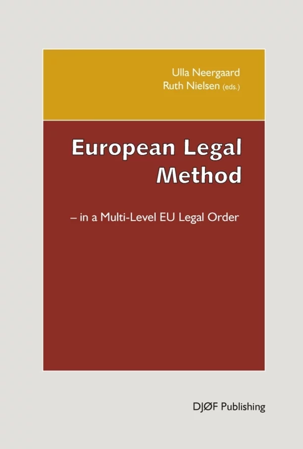 European Legal Method - in the Multi-Level EU Legal Order