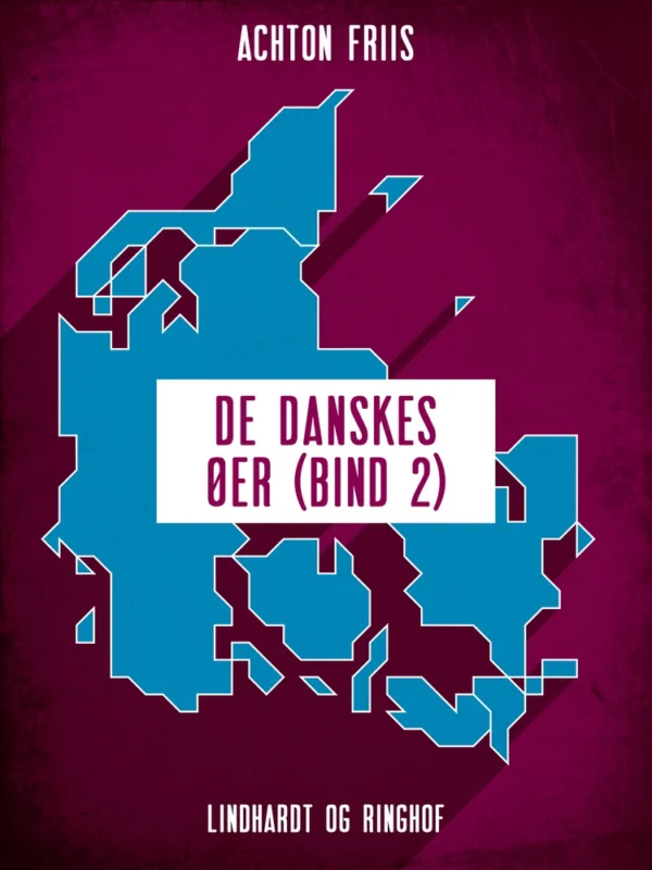 De danskes øer (bind 2)