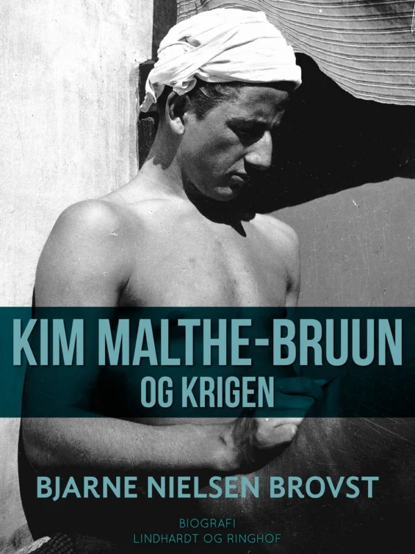 Kim Malthe-Bruun og krigen