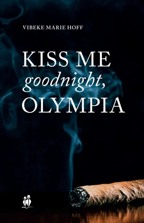 Kiss me goodnight, Olympia