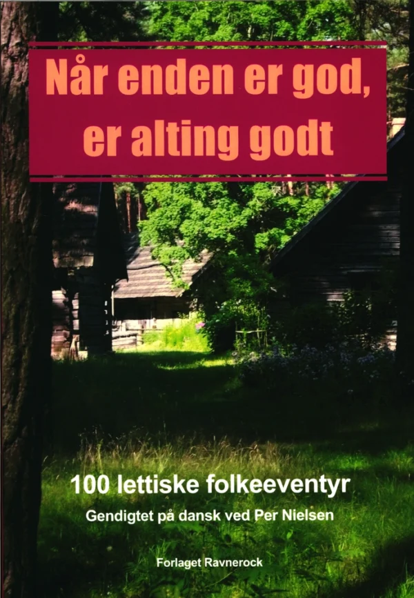 Når enden er god, er alting godt