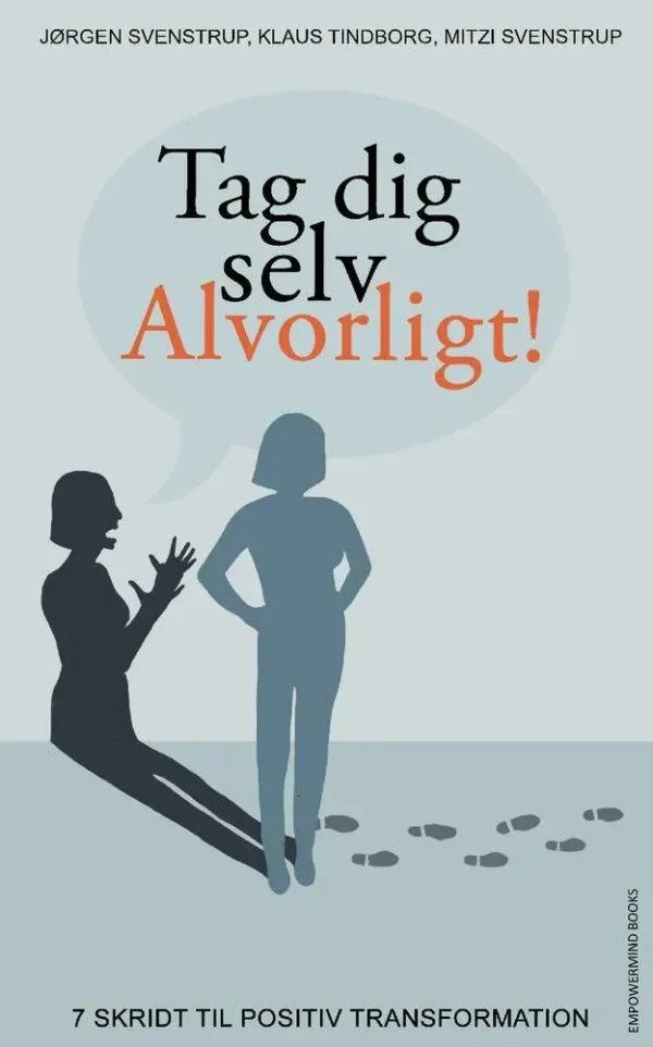 Tag dig selv alvorligt