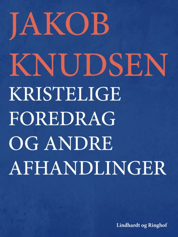 Kristelige foredrag og andre afhandlinger