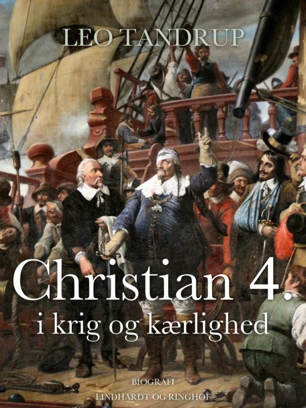 Christian 4. i krig og kærlighed