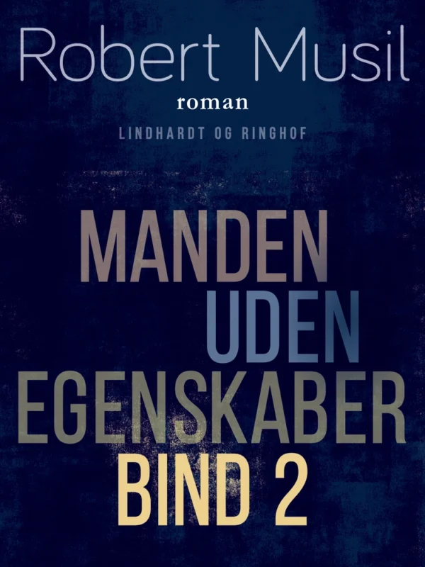 Manden uden egenskaber - Bind 2