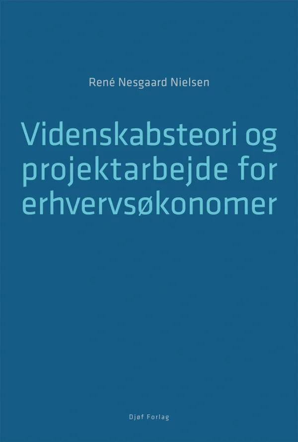 Videnskabsteori og projektarbejde for erhvervsøkonomer