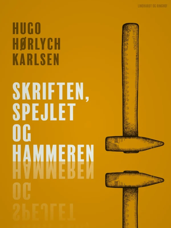 Skriften, spejlet og hammeren