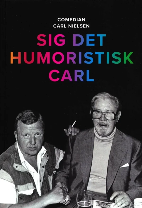 Sig det humoristisk Carl