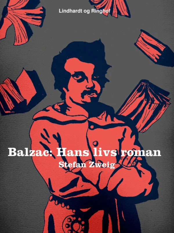 Balzac. Hans livs roman