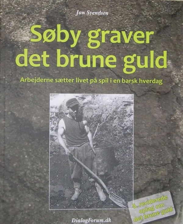 Søby graver det brune guld