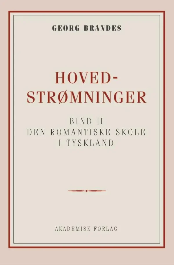 Hovedstrømninger i det 19de Aarhundredes Litteratur bd. 2