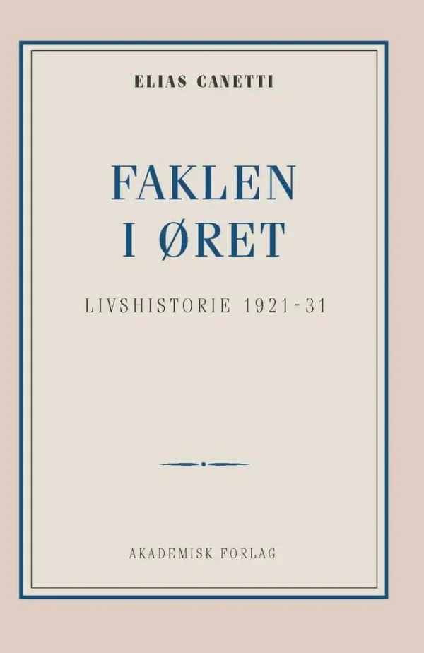 Faklen i øret: Livshistorie 1921-1931