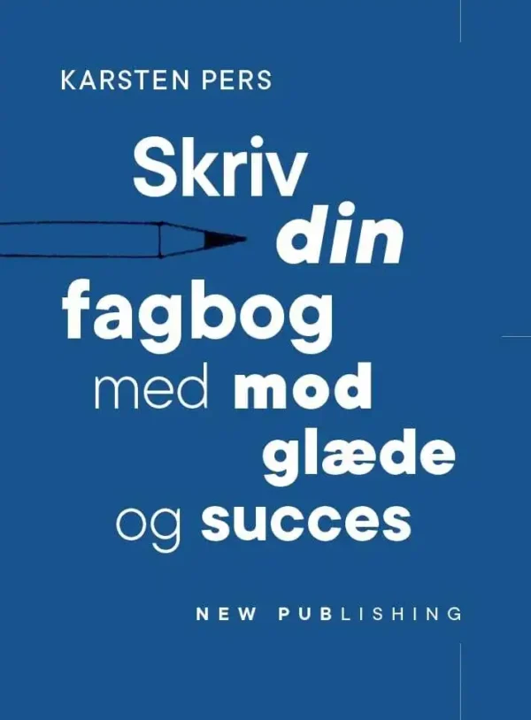 Skriv din fagbog - med mod, glæde og succes