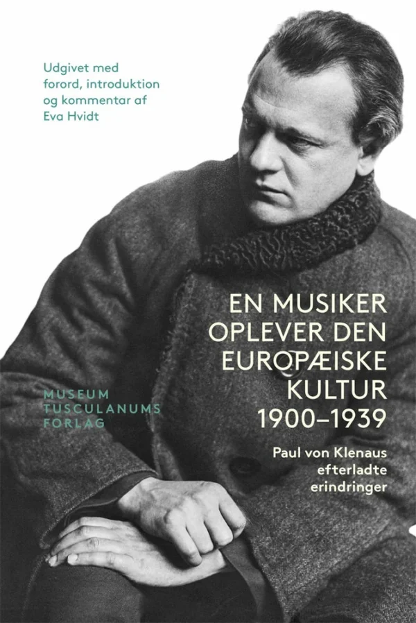 En Musiker oplever den europæiske Kultur 1900 - 1939