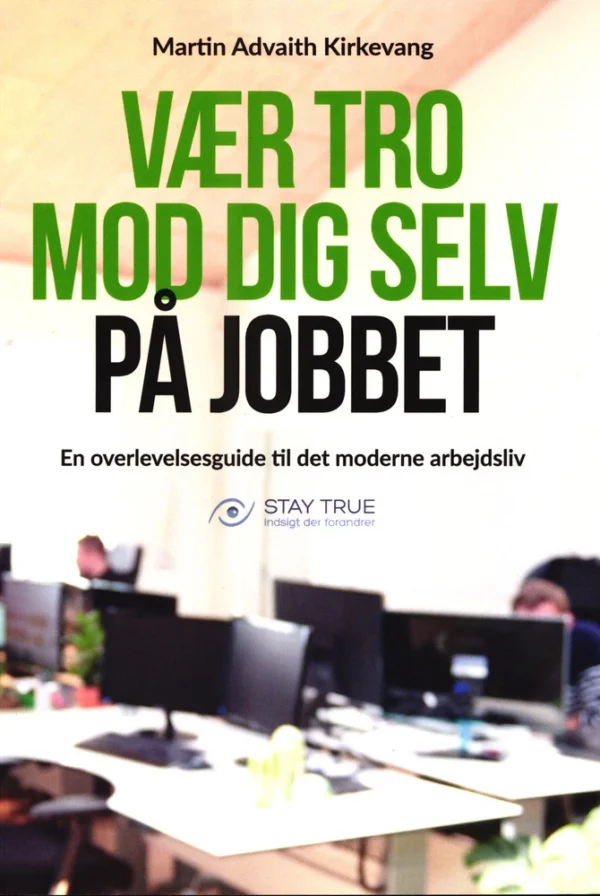 Vær tro mod dig selv på jobbet