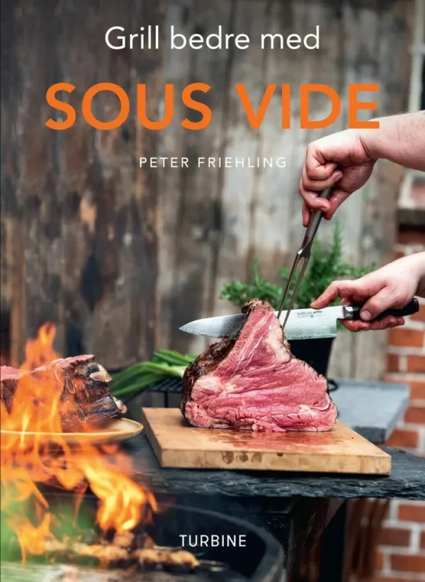 Grill bedre med Sous vide