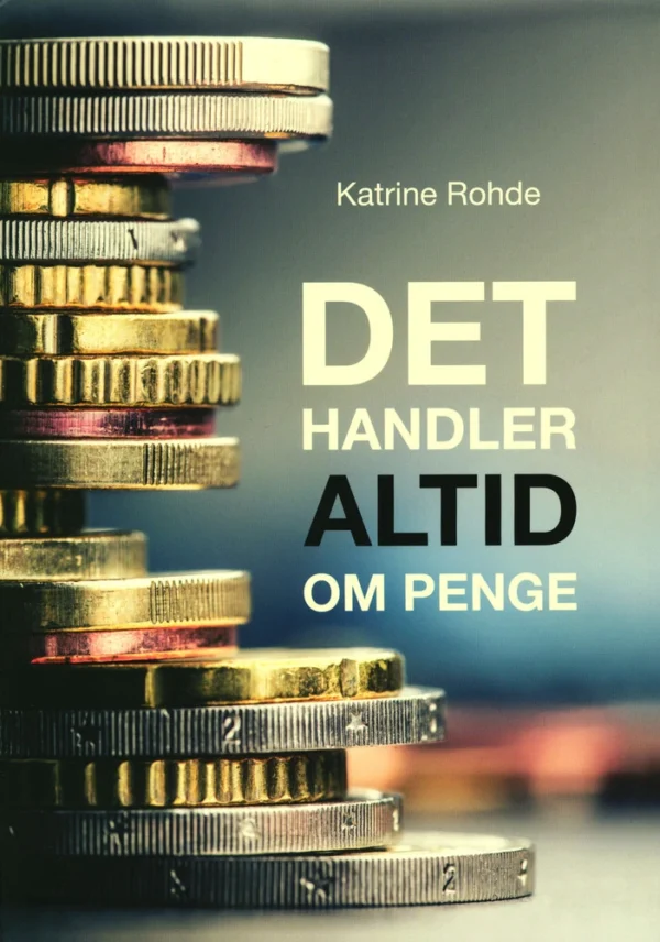 Det handler altid om penge