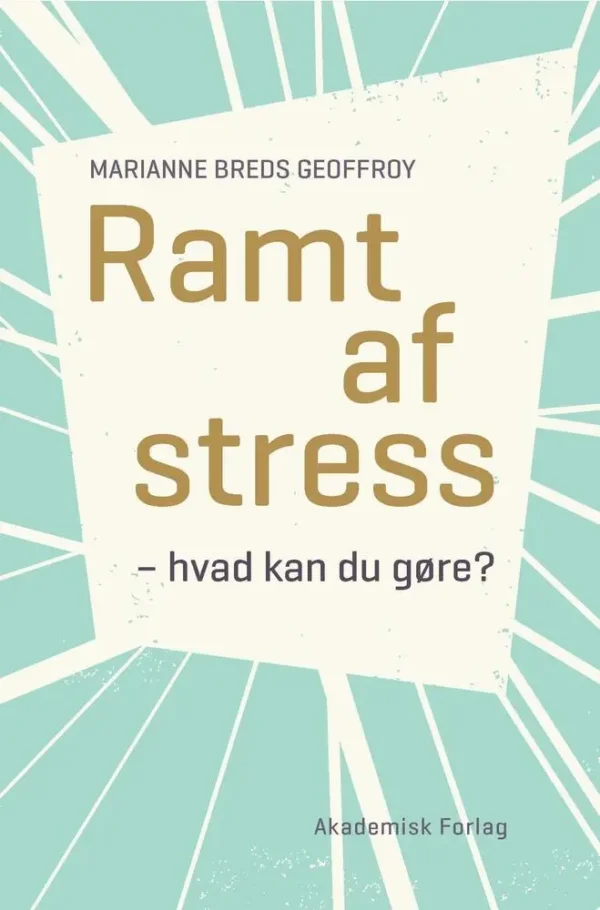 Ramt af stress