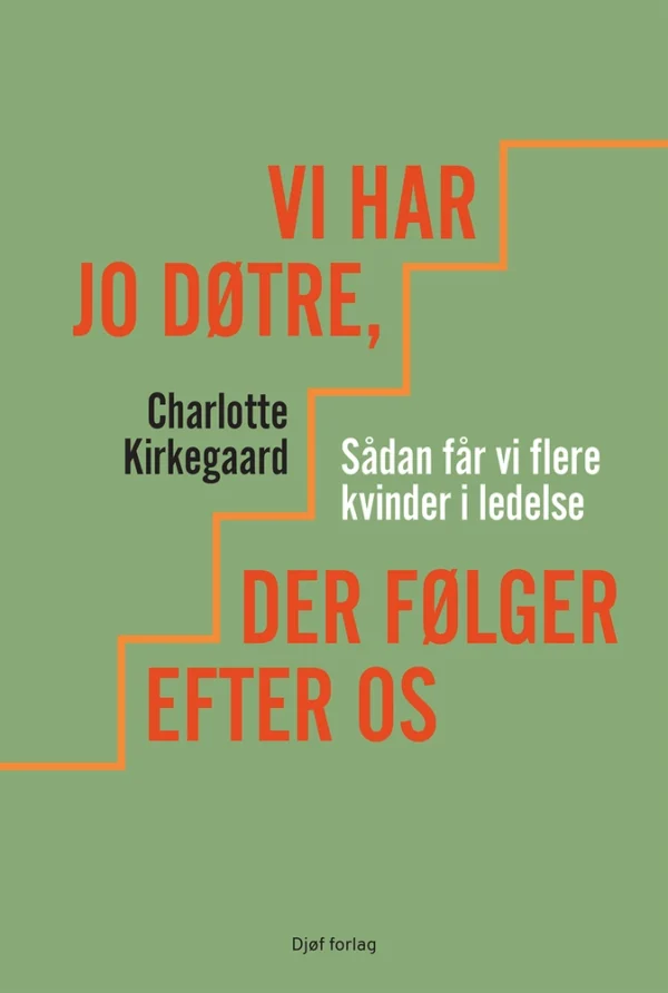 Vi har jo døtre, der følger efter os