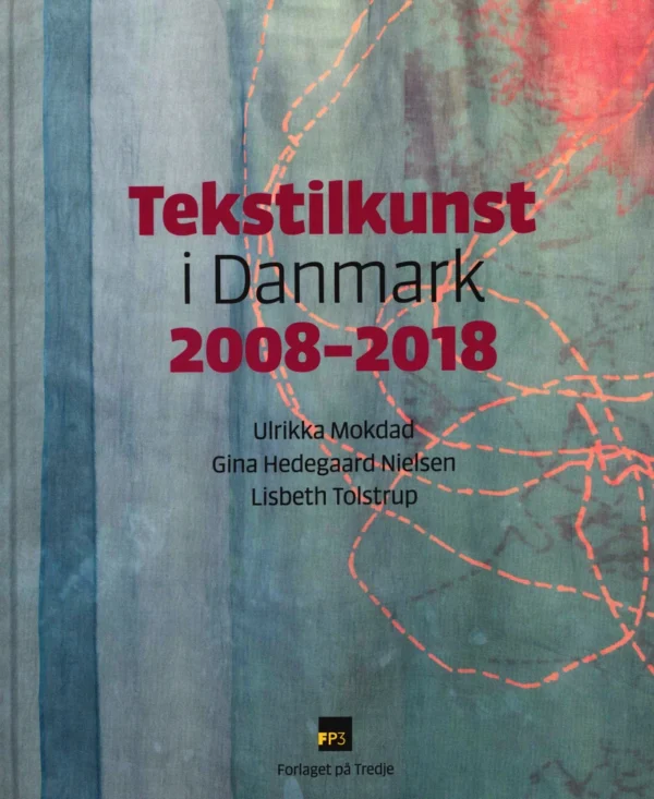 Tekstilkunst i Danmark 2008-2018