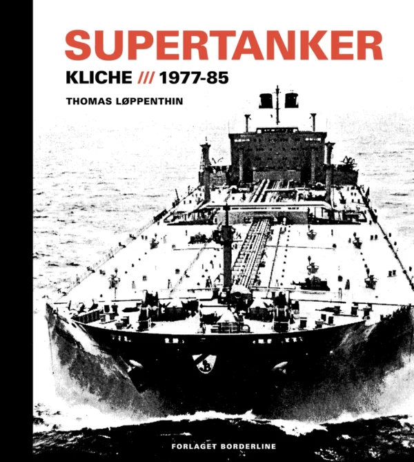 Supertanker  -  Kliché, 1977-85