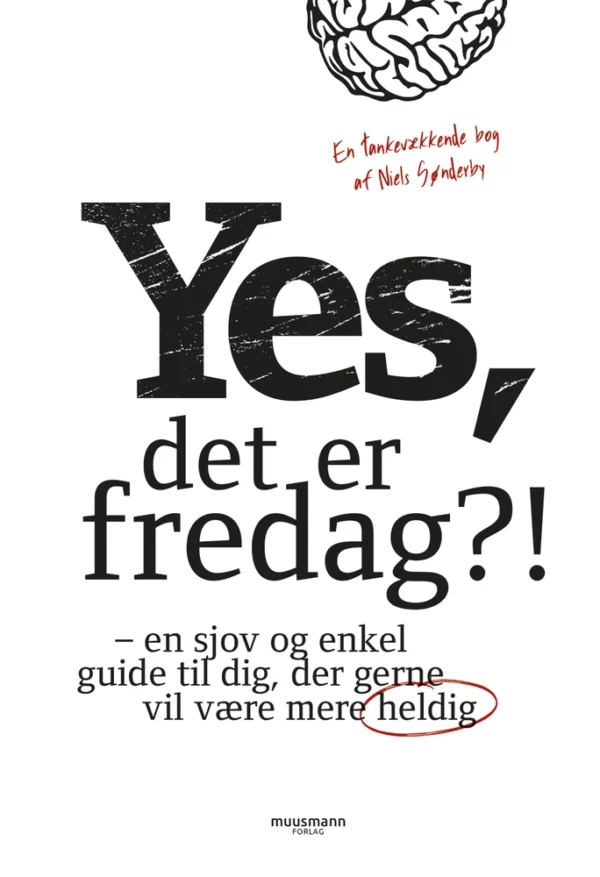 Yes, det er fredag?