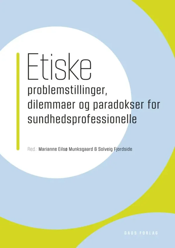 Etiske problemstillinger, dilemmaer og paradokser for sundhedsprofessionelle