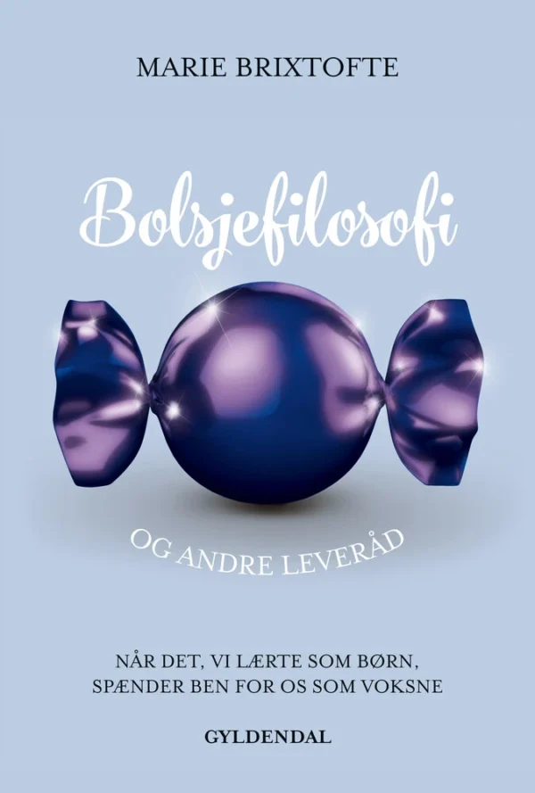 Bolsjefilosofi og andre leveråd