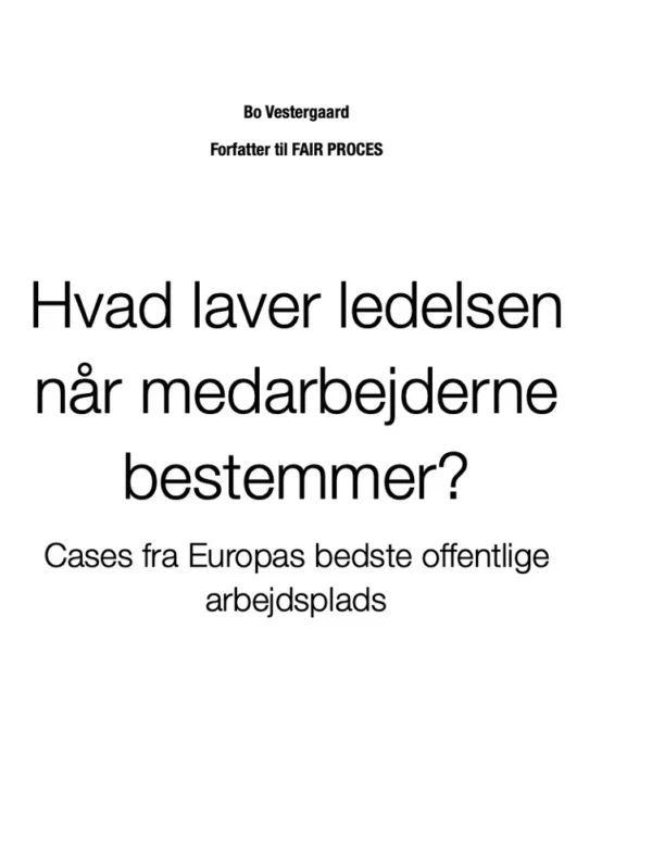 Hvad laver ledelsen når medarbejderne bestemmer?