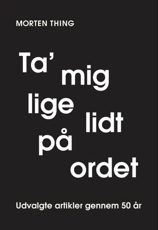 Ta' mig lige lidt på ordet