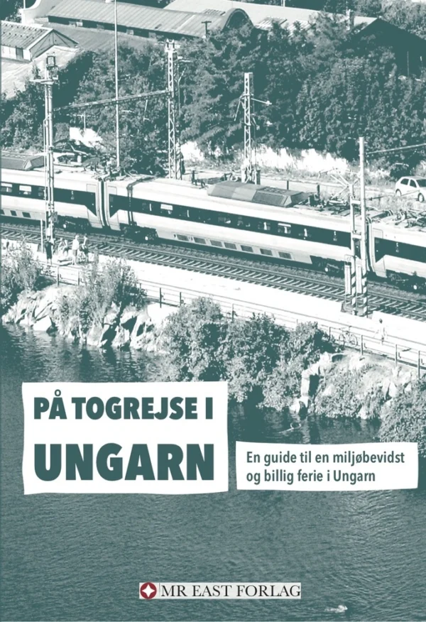 På togrejse i Ungarn