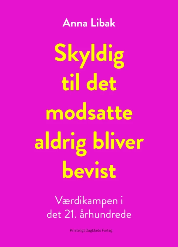 Skyldig til det modsatte aldrig bliver bevist