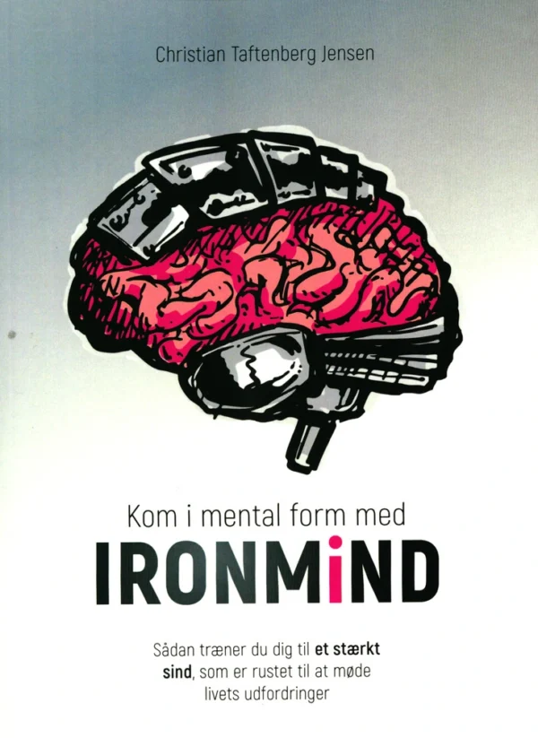 Kom i mental form med IRONMIND - Sådan træner du dig til.........