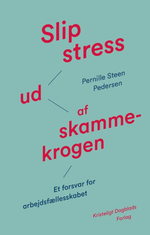 Slip stress ud af skammekrogen