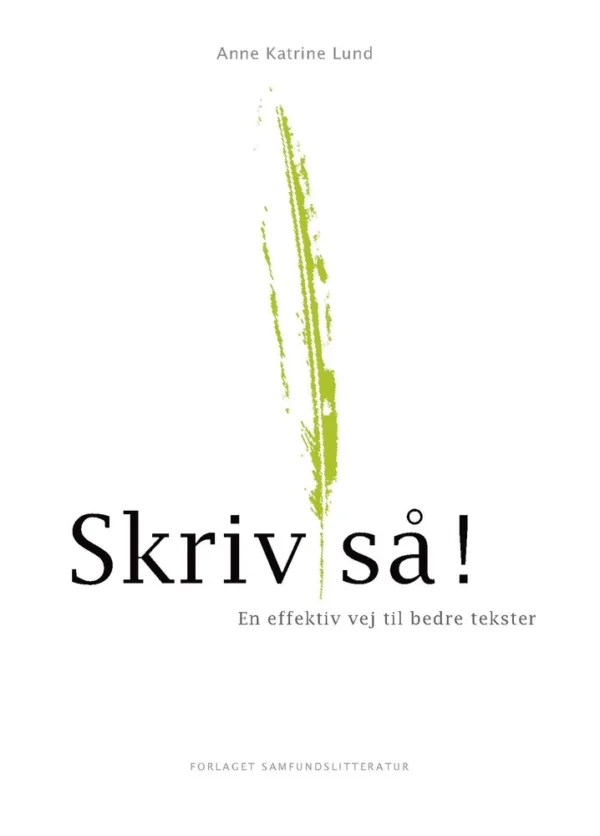 Skriv så