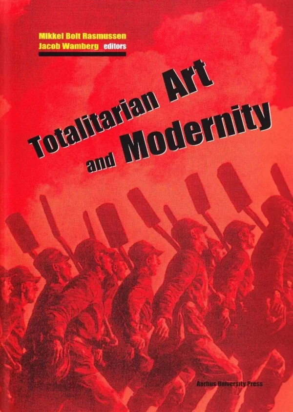 Totalitarian Art and Modernity