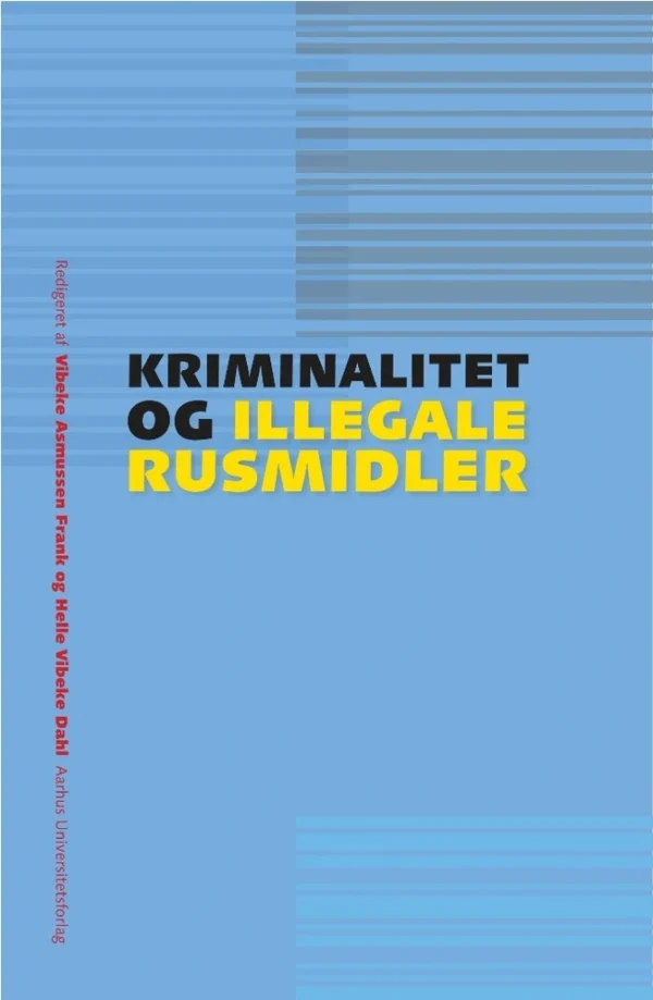 Kriminalitet og illegale rusmidler