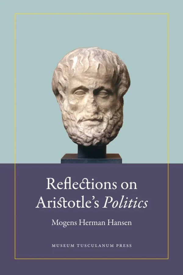 Reflections on Aristotleâs Politics