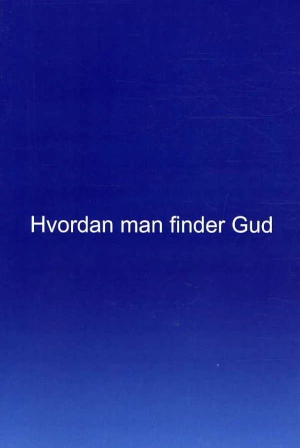 Hvordan man finder Gud