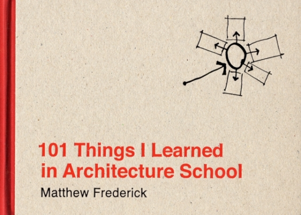 101 Things I Learned In Architecture School