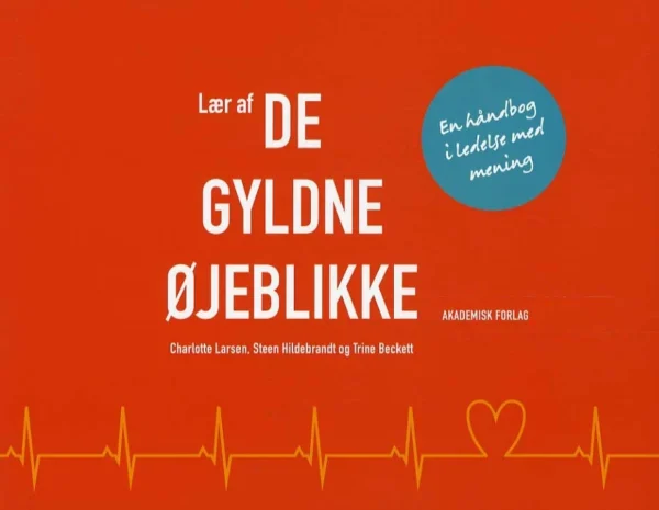 Lær af de gyldne øjeblikke