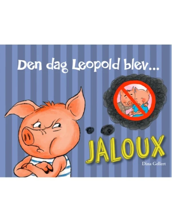 Den dag Leopold blev jaloux