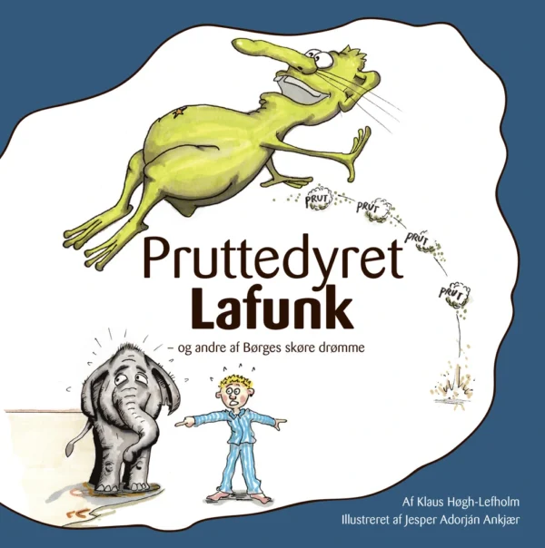 Pruttedyret Lafunk - og andre af Børges skøre drømme