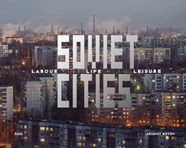 Soviet Citieslabour Life & Leisure