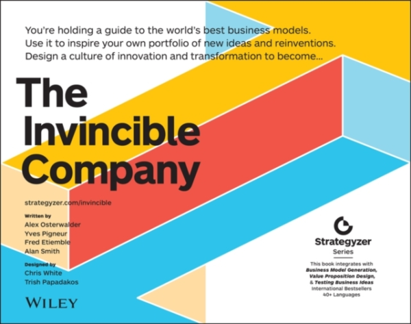 The Invincible Company How To Constantly Reinvent Your Organ