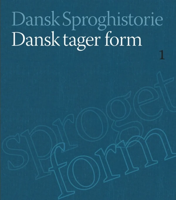 Dansk tager form