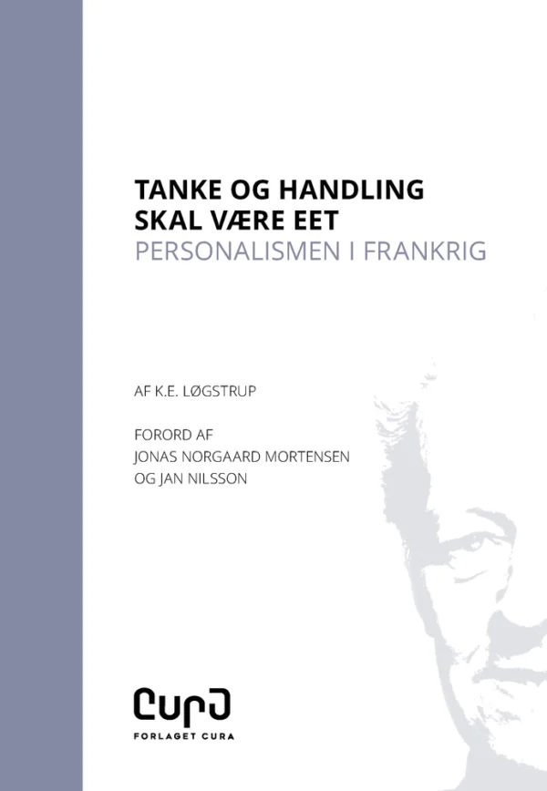 Tanke og handling skal være eet