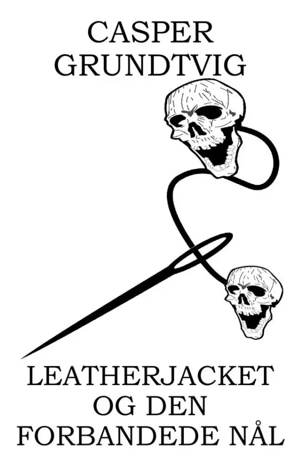 LEATHERJACKET OG DEN FORBANDEDE NÅL