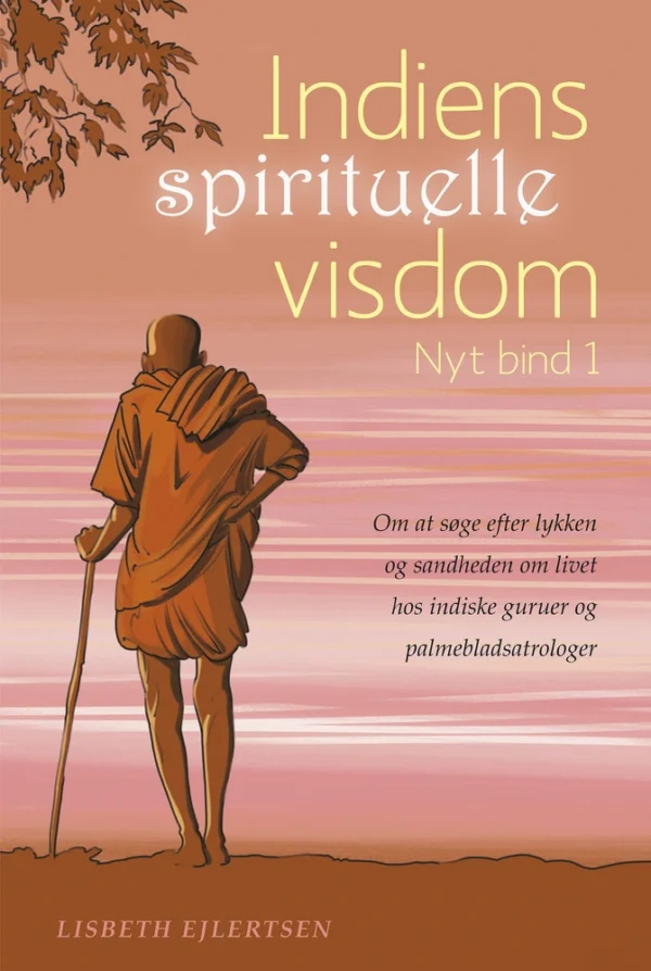 Indiens spirituelle visdom, Nyt bind 1.