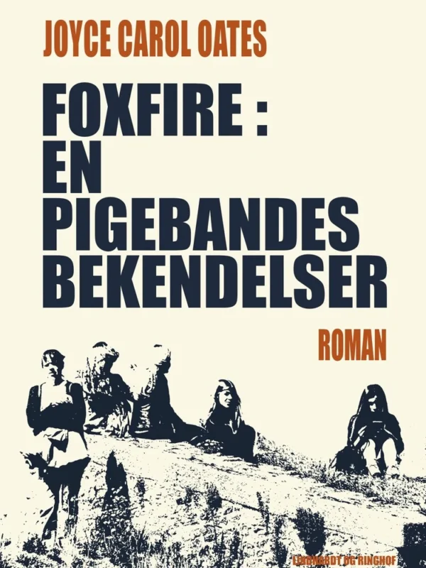 Foxfire. En pigebandes bekendelser